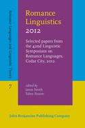 Romance Linguistics 2012: Selected Papers from the 42nd Linguistic Symposium on Romance Languages (Lsrl), Cedar City, Utah, 20-22 April 2012