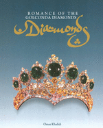 Romance of the Golconda Diamonds - Khalidi, Omar