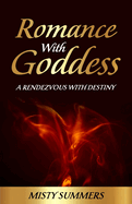 Romance With Goddess: A Rendezvous With Destiny