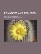 Romances and Realities: Tales of Truth and Fancy