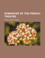 Romances of the French Theatre