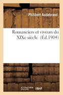 Romanciers Et Viveurs Du XIXe Sicle