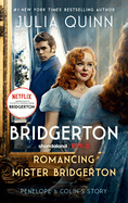 Romancing Mister Bridgerton [TV Tie-in]: Penelope & Colin's Story, The Inspiration for Bridgerton Season Three