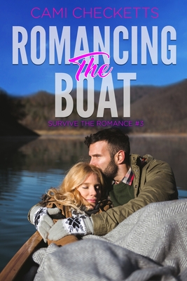 Romancing the Boat - Checketts, Cami