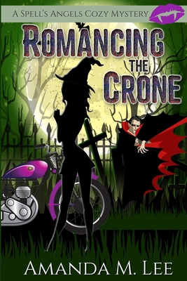 Romancing the Crone - Lee, Amanda M