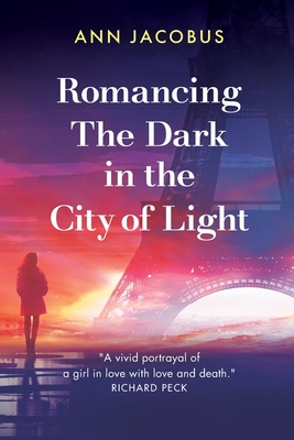 Romancing the Dark in the City of Light - Jacobus, Ann