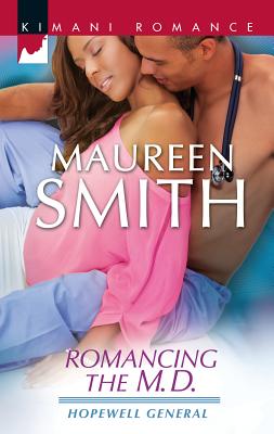 Romancing the M.D. - Smith, Maureen