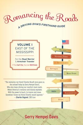 Romancing the Roads: A Driving Diva's Firsthand Guide, East of the Mississippi - Davis, Gerry Hempel