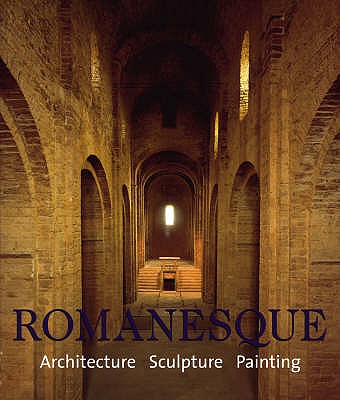 Romanesque: Architecture, Sculpture, Painting - Toman, Rolf (Editor)