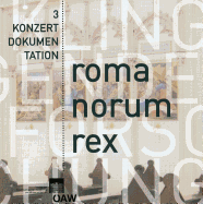 Romanorum Rex: Musik in Zentraleuropa Des 15. Jahrhunderts