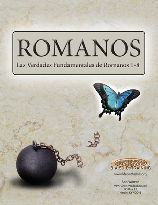 Romanos: Las verdades fundamentales de Romanos 1-8 - Warren, Bob, and Cunningham, Sarah (Translated by), and Carter, Dan (Cover design by)