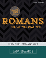 Romans Study Guide Plus Streaming Video: Live with Clarity