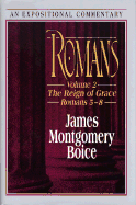Romans: The Reign of Grace (Romans 5-"8:39) - Boice, James Montgomery