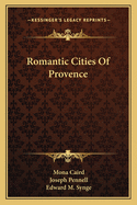 Romantic Cities of Provence