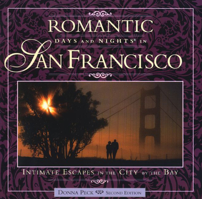 Romantic Days and Nights in San Francisco - Peck, Donna
