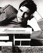 Romantic Modernist: The Life and Work of Norman Jaffe Architect 1932-1993