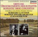 Romantic Oboe Concertos - Burkhard Glaetzner (oboe); Berlin Symphony Orchestra; Claus Peter Flor (conductor)