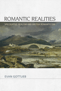 Romantic Realities: Speculative Realism and British Romanticism