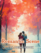 Romantic Scene Coloring Book: High Quality +50 Beautiful Designs