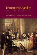 Romantic Sociability: Social Networks and Literary Culture in Britain, 1770 1840