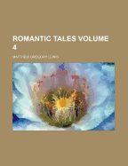 Romantic Tales Volume 4