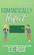 Romantically Perfect: A Friends to Lovers Romantic Comedy