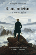 Romanticism: A German Affair