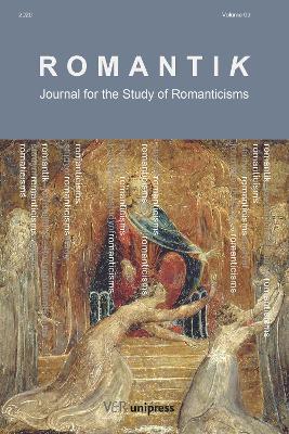 Romantik 2020: Journal for the Study of Romanticisms - Hjartarson, Benedikt (Editor), and Magnusson, Gisli (Editor), and Mednick, Thor J (Editor)