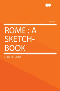 Rome: A Sketch-Book