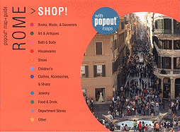 Rome Shop!: Great Shopping Wherever You Are