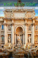 Rome Travel Guide Hotels, Museum, Activities and much more