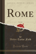Rome, Vol. 1 of 2 (Classic Reprint)