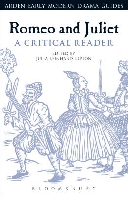 Romeo and Juliet: A Critical Reader - Lupton, Julia Reinhard (Editor), and Hiscock, Andrew (Editor), and Hopkins, Lisa (Editor)