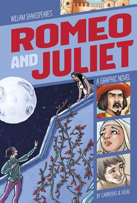 Romeo and Juliet: A Graphic Novel - 