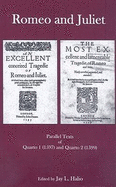 Romeo and Juliet: Parallel Texts of Quarto I (1597) and Quarto 2 (1599)