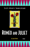 Romeo and Juliet: Sixty-Minute Shakespeare Series