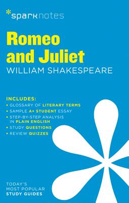 Romeo and Juliet Sparknotes Literature Guide: Volume 56 - Sparknotes, and Shakespeare, William