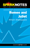 Romeo and Juliet (Sparknotes Literature Guide) - Shakespeare, William, and Spark Notes Editors, and Varioius Authors
