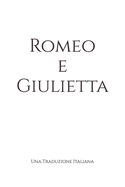 Romeo e Giulietta: Una Traduzione Italiana