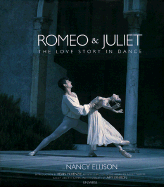 Romeo & Juliet a Love Story in Dance - Ellison, Nancy, and McKenzie, Kevin (Introduction by)