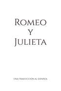 Romeo y Julieta: Una traducci?n al espaol