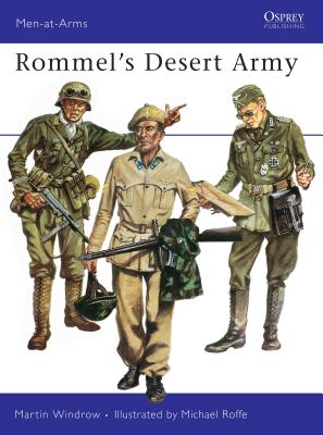 Rommel's Desert Army - Windrow, Martin