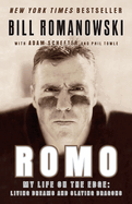 Romo: My Life on the Edge: Living Dreams and Slaying Dragons