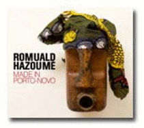 Romuald Hazoume: Made in Porto-Novo - October Gallery, and Houghton, Gerard