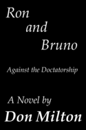 Ron and Bruno: Against the Doctatorship