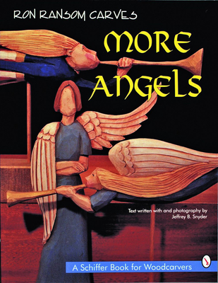 Ron Ransom Carves More Angels - Ransom, Ron