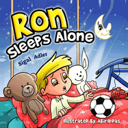 Ron Sleeps Alone: Bedtime Story book for Preschoolers and Kids, Rhyming Picture Books