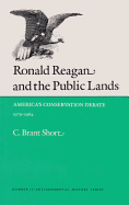 Ronald Reagan and the Public Lands: America's Conservation Debate, 1979-1984