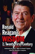 Ronald Reagan's Wisdom for the Twenty-First Century