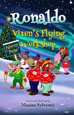 Ronaldo: Vixen's Flying Workshop: An Illustrated Early Readers Chapter Book for Kids 6-8 and Kids 8-10 - Sylvester, Maxine